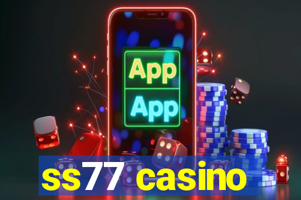 ss77 casino